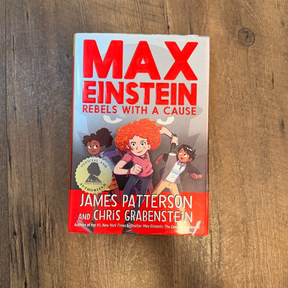 Max Einstein Rebels With A Cause James Patterson Hardcover Book 9780316488167